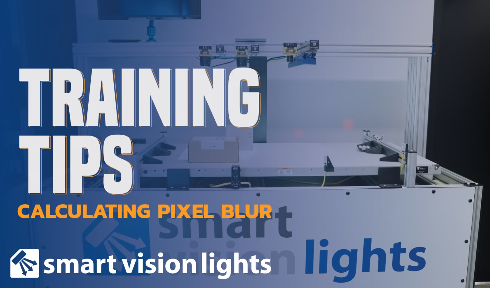 Training Tips - Calculating Pixel Blur | Machine Vision Lighting